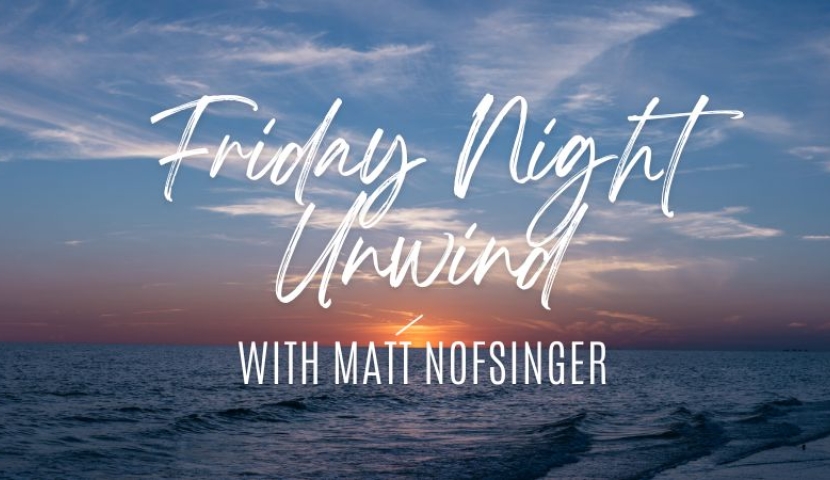 Friday Night Unwind